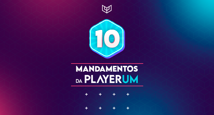10 mandamentos da PlayerUm