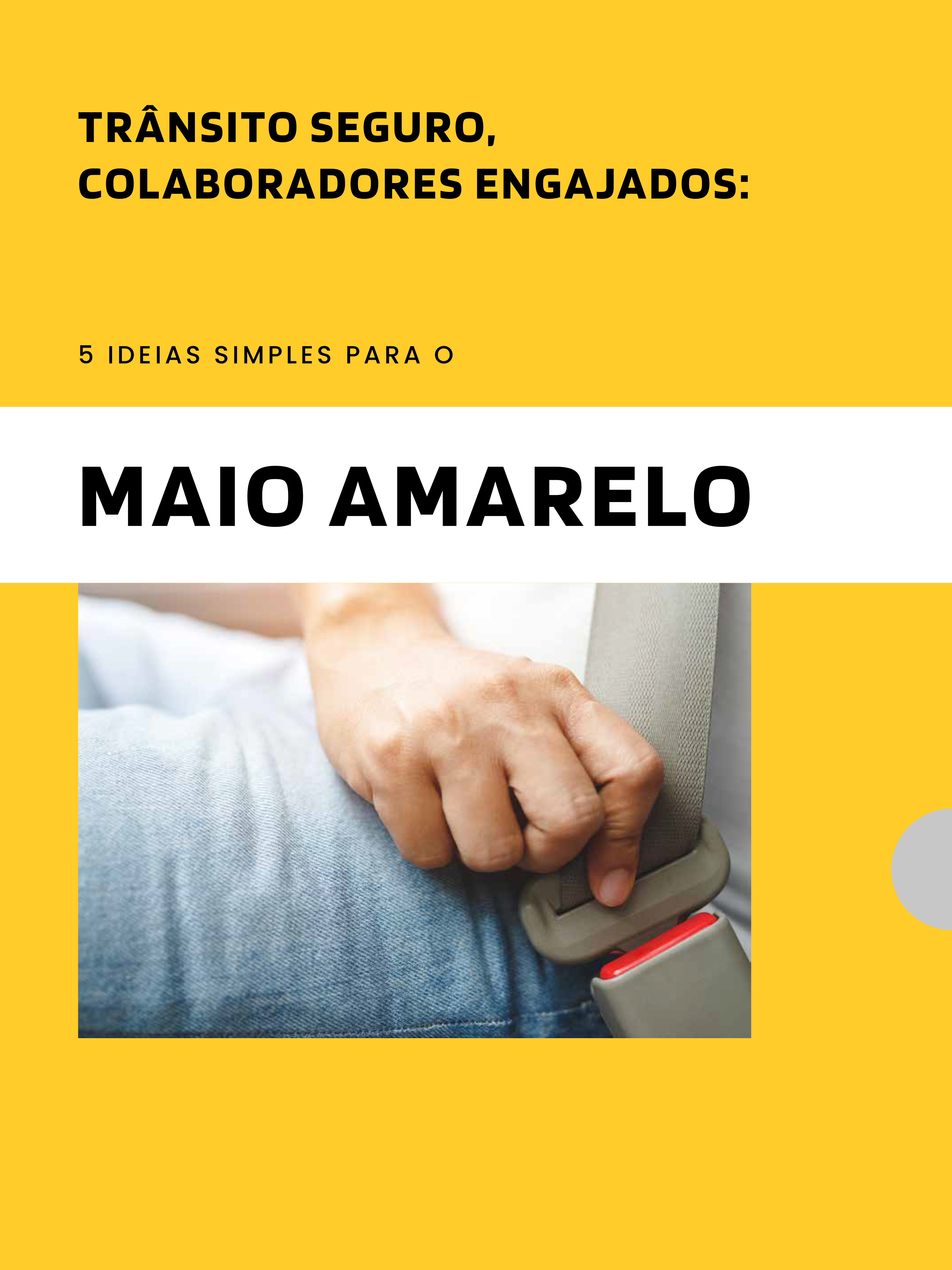 Maio Amarelo: 7 ideias de ações para promover em sua empresa